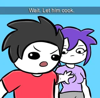 let me cook